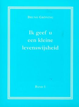 Ich gebe Ihnen eine kleine Lebensweisheit Band 1