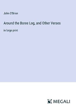 Around the Boree Log, and Other Verses