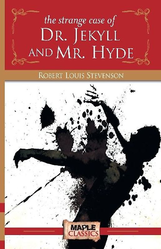The Strange Case of Dr. Jekyll and Mr. Hyde