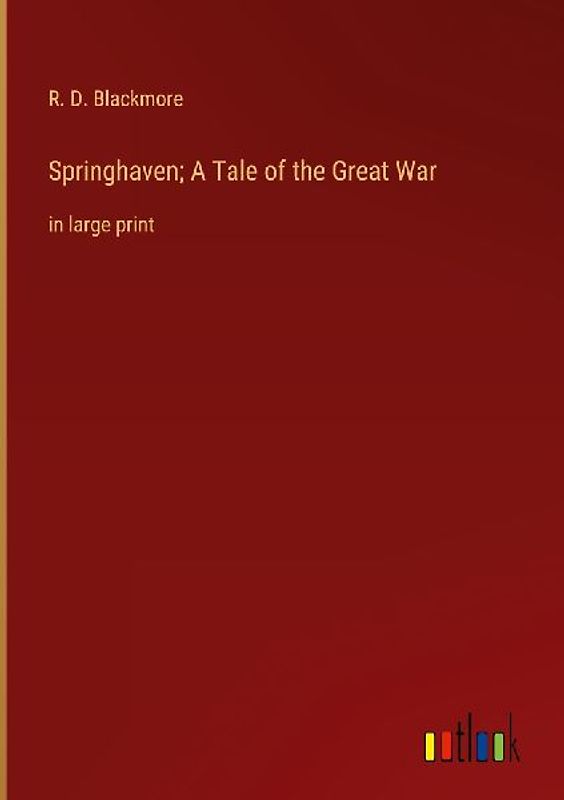 Springhaven; A Tale of the Great War