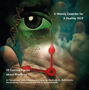 53 Curious Stories about Medicine, A Weekly Calendar for A Healthy 2019,