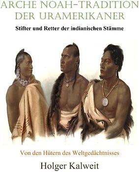 Arche Noah-Tradition der Uramerikaner
