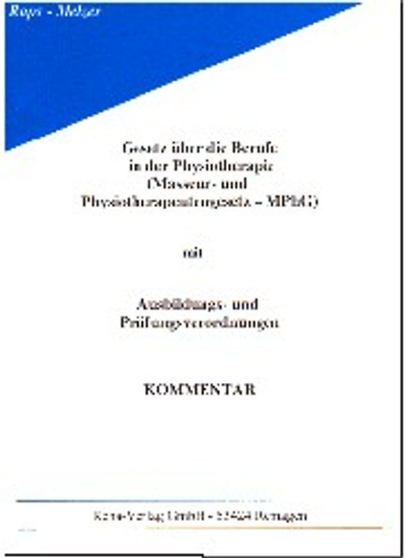 Gesetz über die Berufe in der Physiotherapie (Masseur- und Physiotherpeutengesetz MPhG)