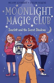 Moonlight Magic Club: Scarlett and the Secret Shadows