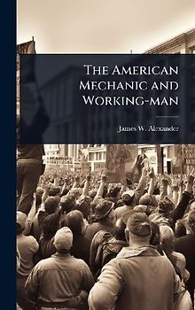 The American Mechanic and Working-man