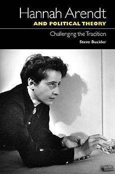 Hannah Arendt and Political Theory