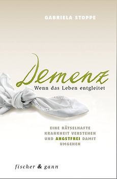 Demenz - Wenn das Leben entgleitet