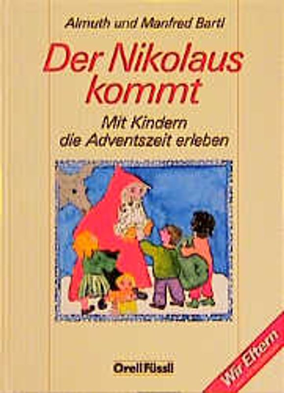 Der Nikolaus kommt. Mit Kindern die Adventszeit erleben