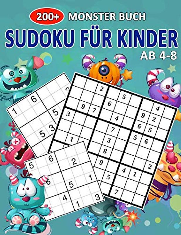 200+ Monster Buch Sudoku Für Kinder Ab 4-8: Spaß Süß Monsters Sudoku Buch Schwer Zu Einfach Für Kinder (Sudoku Books 6, Band 6)