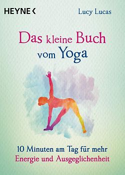 Das kleine Buch vom Yoga
