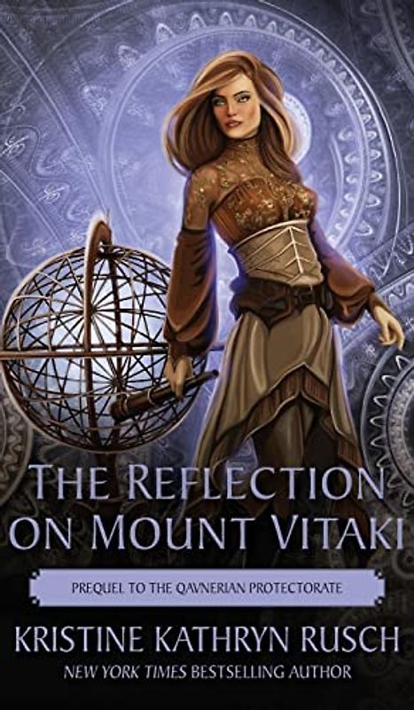 The Reflection on Mount Vitaki: Prequel to the Qavnerian Protectorate (Fey, Band 8)