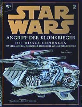 Star Wars. Episode II: Angriff der Klonkrieger - Die Risszeichnungen