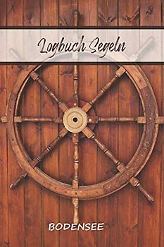 Logbuch Segeln BODENSEE: A5 Segel Logbuch | Segeltagebuch | 50 vorgedruckte Vorlagen für Segelrouten | Logbuch für Segelmannschaft oder Seemänner| ... Seefahrer mit diesem ultimativen Segelbuch.