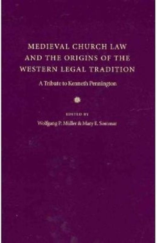 Medieval Church Law and the Origins of the Western Legal Tradition
