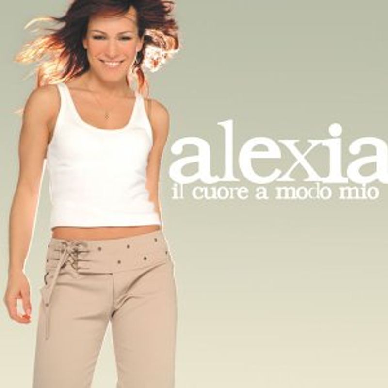 Alexia - Il Cuore a Modo Mio