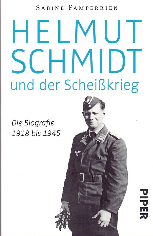 Helmut Schmidt und der Scheißkrieg