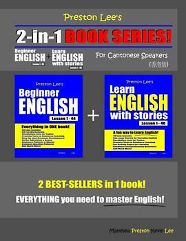 Preston Lee’s 2-in-1 Book Series! Beginner English Lesson 1 – 44 + Learn English With Stories Lesson 1 – 40 For Cantonese Speakers (Preston Lee's English For Cantonese Speakers)