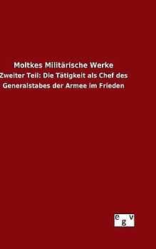 Moltkes Militärische Werke