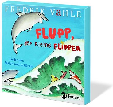 Flupp, der kleine Flipper: Lieder von Walen und Delfinen