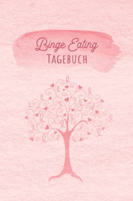 Binge Eating Tagebuch: Selbsthilfe bei einer Essucht zum Ankreuzen & Ausfüllen, mit therapeutischen Ernährungstagebuch, Schlaftracker, ... Fresssucht & Essstörung, Recoverymotivation