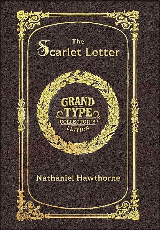 Large Print - The Scarlet Letter - Grand Type Collector's Edition - Matte Hardcover with Dust Jacket
