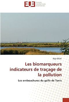 Les biomarqueurs indicateurs de traçage de la pollution