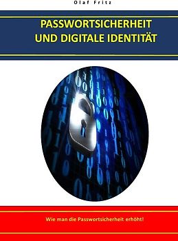 PASSWORTSICHERHEIT UND DIGITALE IDENTITÄT