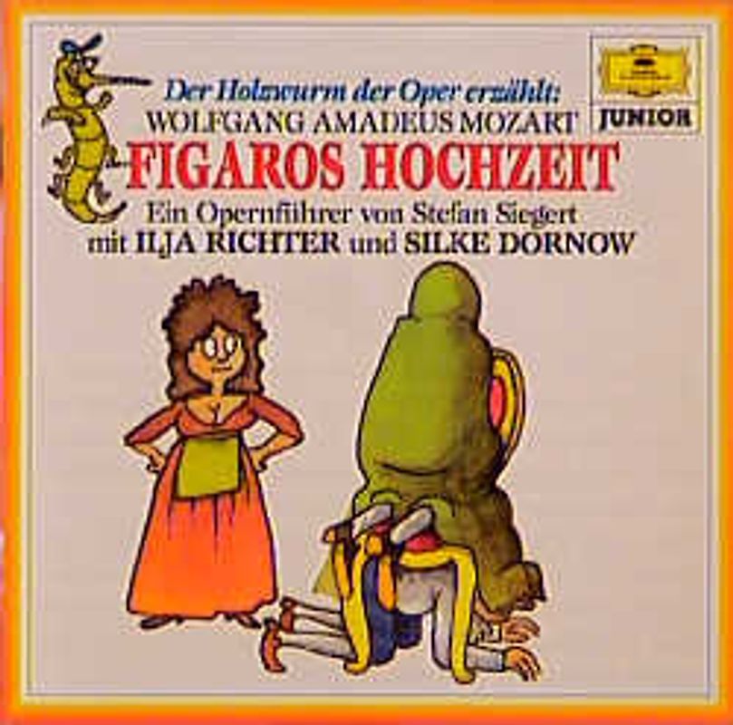 Der Holzwurm der Oper erzählt: Wolfgang Amadeus Mozart: Figaros Hochzeit