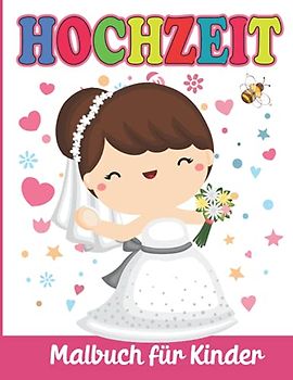 Hochzeit Malbuch für Kinder: Hochzeit Malvorlagen für Jungen und Mädchen