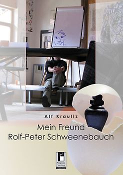 Mein Freund Rolf-Peter Schweenebauch