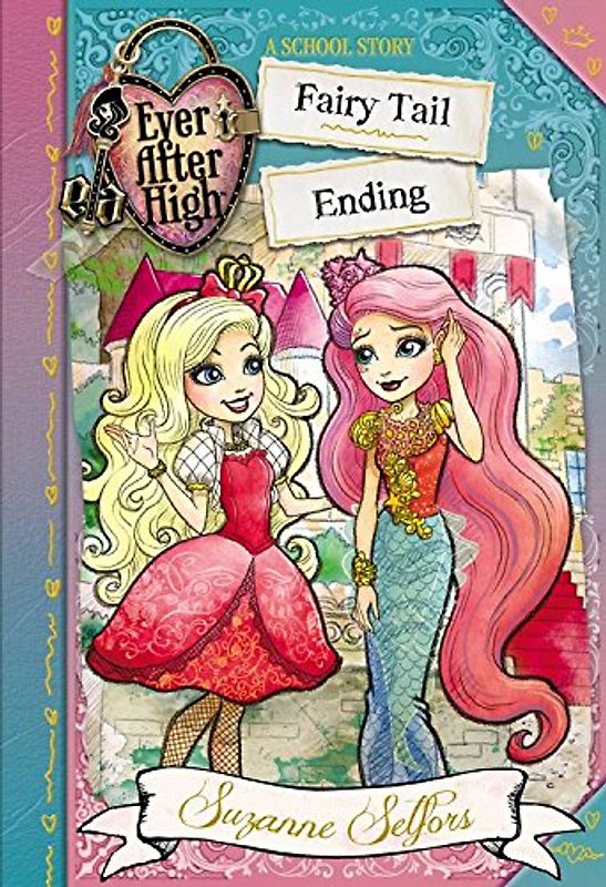 Ever After High: Fairy Tail Ending (A School Story, Band 6)