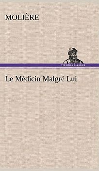 Le Médicin Malgré Lui