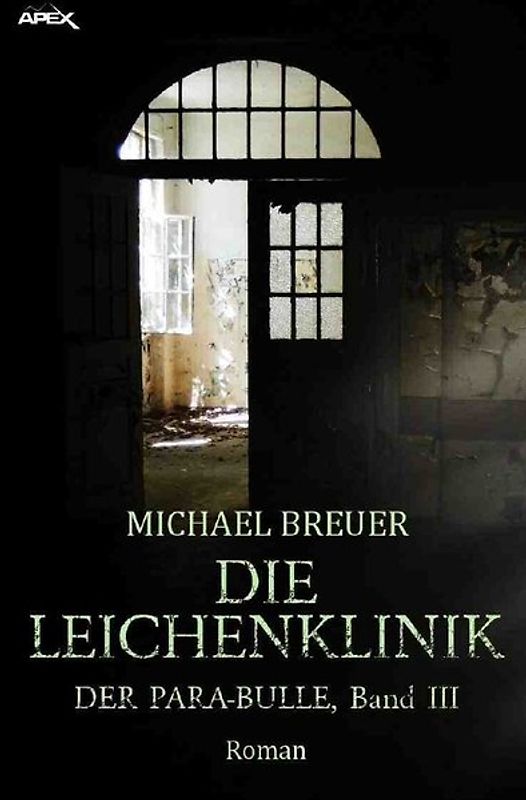 DIE LEICHENKLINIK - DER PARA-BULLE, Band 3