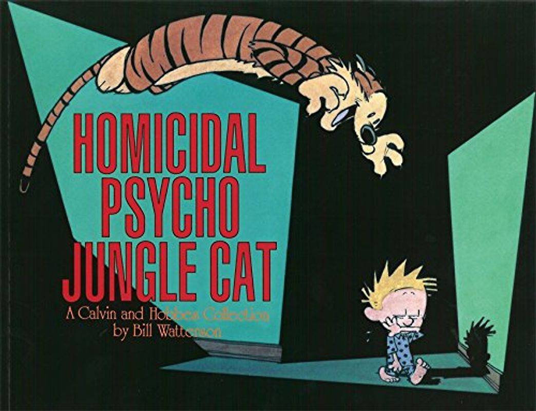 Calvin and Hobbes. Homicidal Psycho Jungle Cat (Calvin and Hobbes Series)