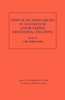 Seminar on Singularities of Solutions of Linear Partial Differential Equations