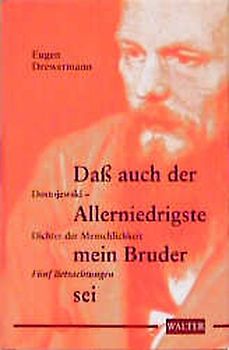 Dass auch der Allerniedrigste mein Bruder sei