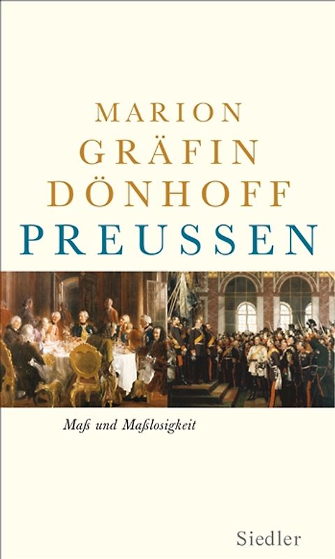 Preußen - Maß und Maßlosigkeit