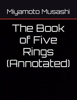 The Book of Five Rings (Annotated)