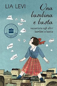 Una bambina e basta. Raccontata agli altri bambini e basta