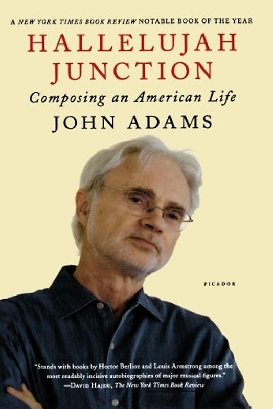 Hallelujah Junction: Composing an American Life - Adams, John