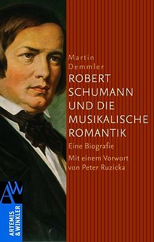 Robert Schumann und die musikalische Romantik