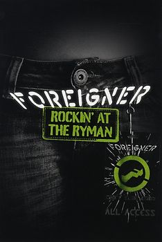 Foreigner - Rockin' at the Ryman