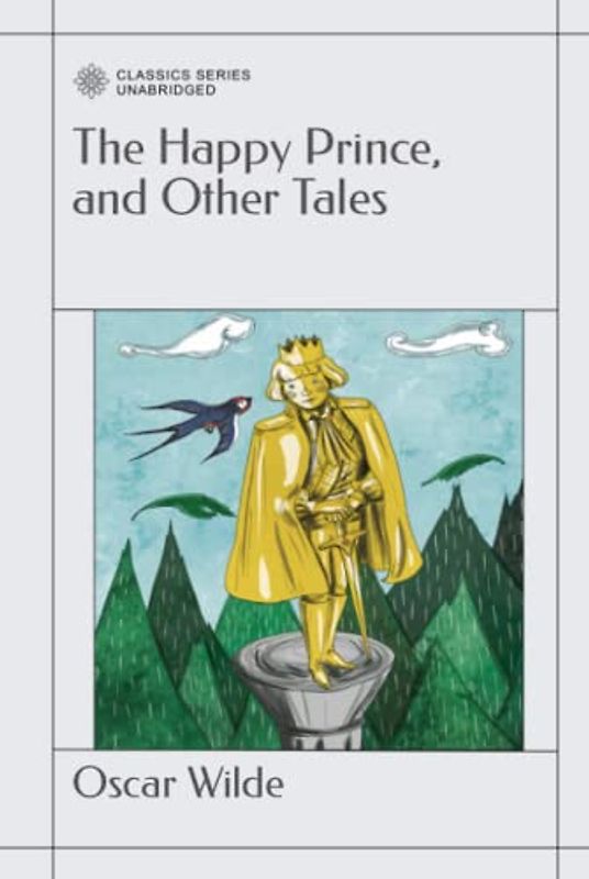The Happy Prince, and Other Tales