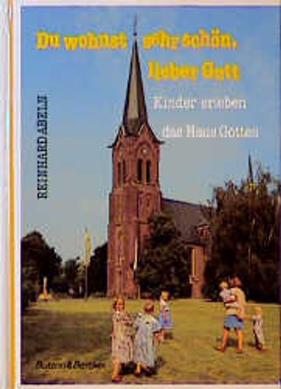 Du wohnst sehr schön, lieber Gott