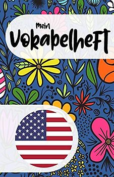 Mein Vokabelheft zum Amerikanisch lernen (amerikanisches Englisch): Blanko Vokabelbuch zum Lernen der amerikanischen Sprache und ihrer Vokabeln, ... Geschenk (nicht nur) für Frauen und Mädchen