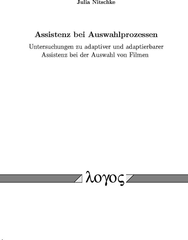 Assistenz bei Auswahlprozessen. Untersuchungen zu adaptiver und adaptierbarer Assistenz bei der Auswahl von Filmen