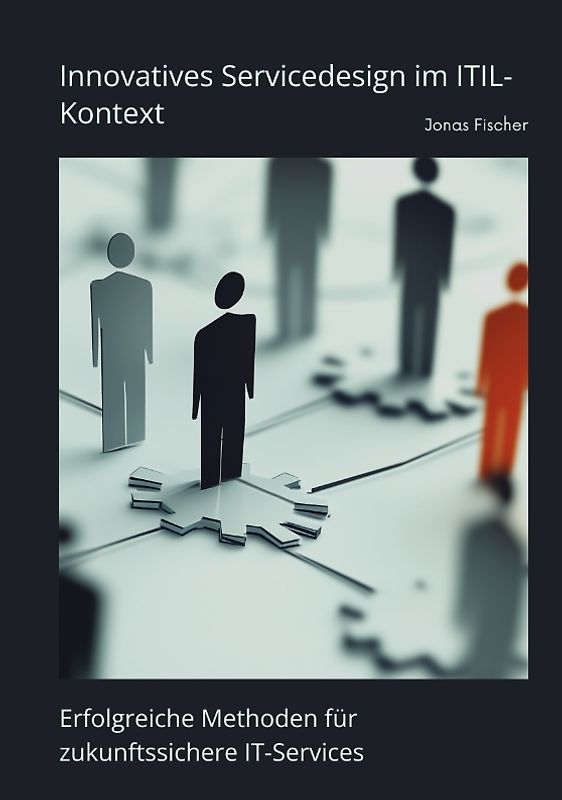 Innovatives Servicedesign im ITIL-Kontext
