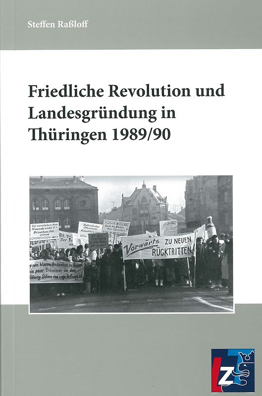 Friedliche Revolution und Landesgründung in Thüringen 1989/90