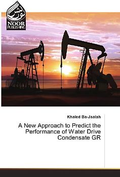 A New Approach to Predict the Performance of Water Drive Condensate GR