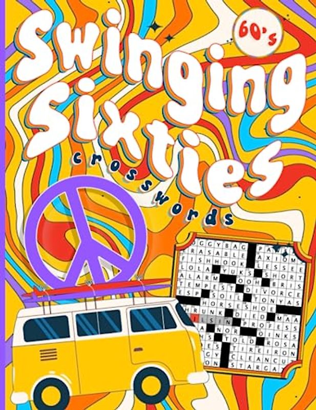 Swinging Sixties Crossword Puzzle Book for Adults and Seniors: 1960s Themed Crossword with History, Events, Icons, Sports, Fashion and More